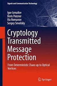 Cryptology Transmitted Message Protection - Igor Izmailov - E-Book