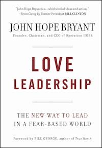 Love Leadership - John Hope Bryant - E-Book