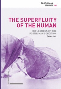 The Superfluity of the Human - Žarko Paić - E-Book