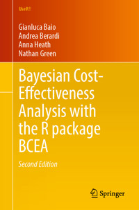 Bayesian Cost-Effectiveness Analysis with the R package BCEA - Gianluca Baio - E-Book