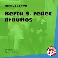 Berta S redet drauflos - Helmut Zenker - Hörbuch