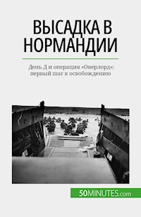 Высадка в Нормандии - Mélanie Mettra - E-Book