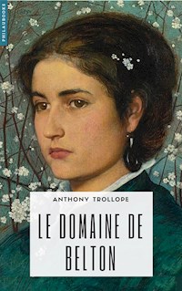 Le Domaine de Belton - Anthony Trollope - E-Book
