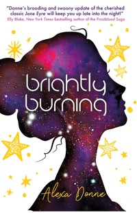Brightly Burning - Alexa Donne - E-Book
