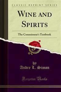 Wine and Spirits - Andre L. Simon - E-Book