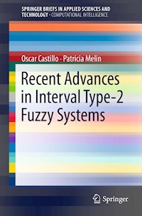 Recent Advances in Interval Type-2 Fuzzy Systems - Oscar Castillo - E-Book