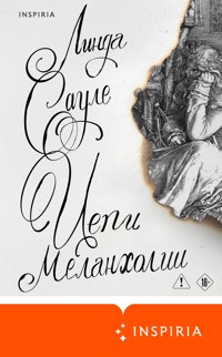 Цепи меланхолии - Линда Сауле - E-Book