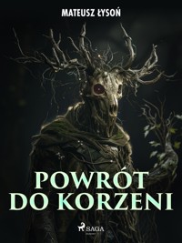 Powrót do Korzeni - Mateusz Łysoń - E-Book