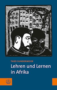 Lehren und Lernen in Afrika - Theo Sundermeier - E-Book