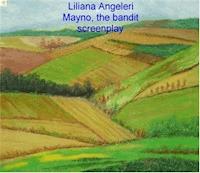 MAYNO, the BANDIT of MARENGO - Liliana Angela Angeleri - E-Book