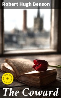 The Coward - Robert Hugh Benson - E-Book