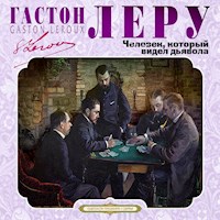 Человек, который видел дьявола - Гастон Леру - Hörbuch