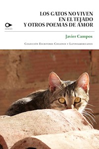 Los gatos no viven en el tejado y otros poemas de amor - Javier Campos - E-Book