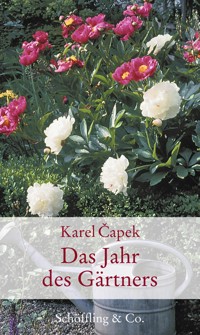 Das Jahr des Gärtners - Karel Čapek - E-Book + Hörbuch