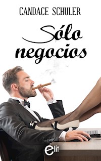 Solo negocios - Candace Schuler - E-Book