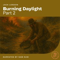 Burning Daylight (Part 2) - Jack  London - Hörbuch