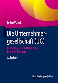 Die Unternehmergesellschaft (UG) - Lothar Volkelt - E-Book