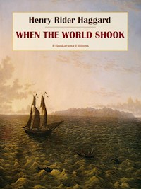 When the World Shook - Henry Rider Haggard - E-Book