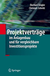 Projektverträge im Anlagenbau und für vergleichbare Investitionsprojekte - Eberhard Krügler - E-Book
