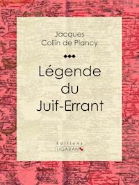 Légende du Juif-Errant - Ligaran - E-Book