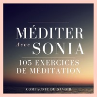 Méditer avec Sonia - 105 exercices de méditation - John Mac - Hörbuch