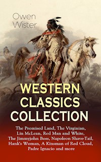 Western Classics Collection - Owen Wister - E-Book