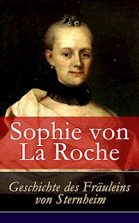 Geschichte des Fräuleins von Sternheim - Sophie Von La Roche - E-Book