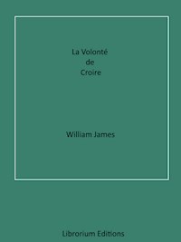 La Volonté de Croire - William James - E-Book