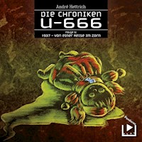 Die Chroniken U666 Folge 05 – 1937: Von einer Reise im Zorn - André Hettrich - Hörbuch