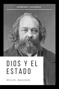 Dios y el Estado - Miguel Bakunin - E-Book