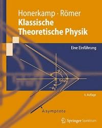 Klassische Theoretische Physik - Josef Honerkamp - E-Book