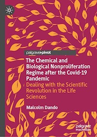 The Chemical and Biological Nonproliferation Regime after the Covid-19 Pandemic - Malcolm Dando - E-Book