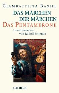 Das Märchen der Märchen - Giambattista Basile - E-Book