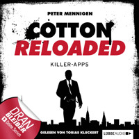 Jerry Cotton - Cotton Reloaded, Folge 8: Killer Apps - Mennigen Peter - Hörbuch