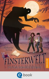 Finsterwelt 3. Die märchenhafte Zeitreise - Katharina Herzog - E-Book