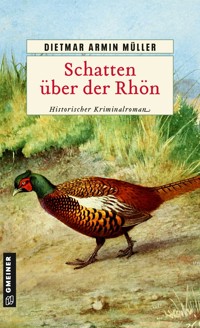 Schatten über der Rhön - Dietmar Armin Müller - E-Book