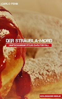 Der Sträubla-Mord - Carlo Fehn - E-Book
