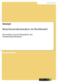 Branchenstrukturanalyse im Buchhandel -  - E-Book