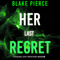 Her Last Regret (A Rachel Gift FBI Suspense Thriller—Book 9) - Blake Pierce - Hörbuch