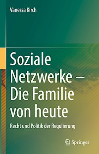 Soziale Netzwerke – Die Familie von heute - Vanessa Kirch - E-Book
