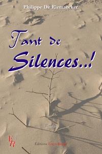 Tant de Silences..! - Philippe De Riemaecker - E-Book