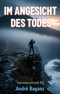 Im Angesicht des Todes - André Baganz - E-Book
