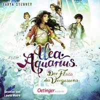 Alea Aquarius 6. Der Fluss des Vergessens - Tanya Stewner - Hörbuch