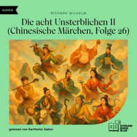 Die acht Unsterblichen II (Chinesische Märchen, Folge 26) - Richard Wilhelm - Hörbuch
