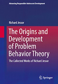 The Origins and Development of Problem Behavior Theory - Richard Jessor - E-Book