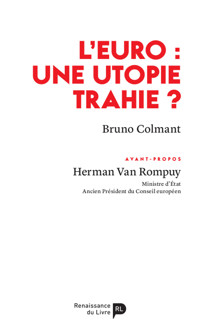L’euro : une utopie trahie ? - Bruno Colmant - E-Book