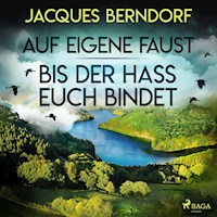 Auf eigene Faust / Bis der Hass euch bindet - Jacques Berndorf - Hörbuch