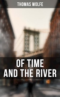 OF TIME AND THE RIVER - Thomas Wolfe - E-Book