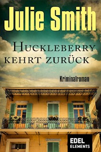 Huckleberry kehrt zurück - Julie Smith - E-Book