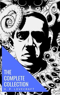 The Complete Collection of H. P. Lovecraft - H. P. Lovecraft - E-Book